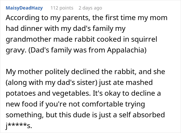 Comment discussing rejection of traditional Appalachian food rabbit cooked in squirrel gravy instead of American dishes. Comment discussing rejection of traditional Appalachian food rabbit cooked in squirrel gravy instead of American dishes.