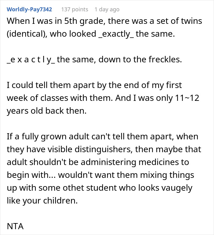 Parent refuses to make twins less similar as the school struggles to distinguish them with visible identifiers. Parent refuses to make twins less similar as the school struggles to distinguish them with visible identifiers.