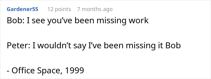 Text dialogue from Office Space showing a boss confronting a waiter about missing work, reflecting disciplinary action.