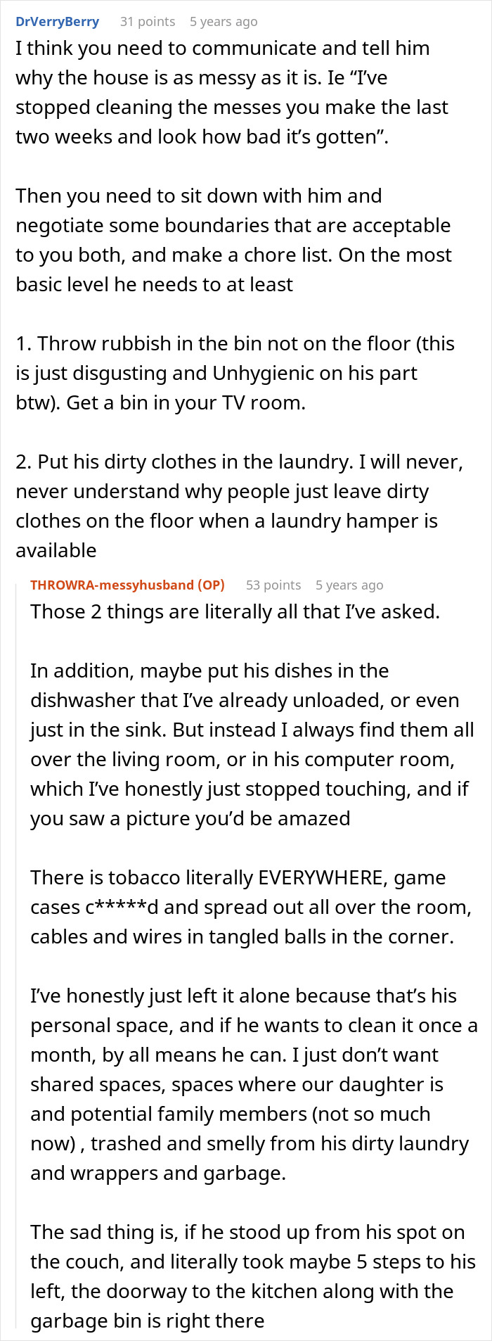 Forum discussion about man insisting his wife doesn’t do anything at home and her response to his messes. Forum discussion about man insisting his wife doesn’t do anything at home and her response to his messes.