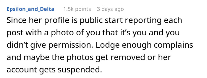 Comment on a Reddit post advising to report posts with unauthorized photos to get them removed or accounts suspended.