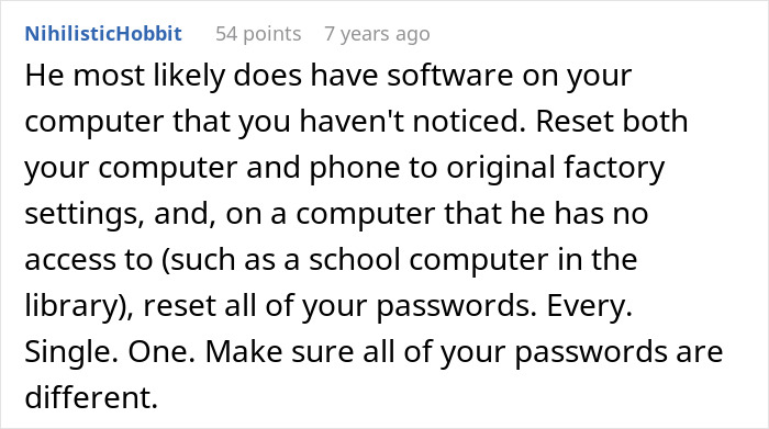 Comment suggesting software stalking on computer and advice to reset devices and passwords to protect against brother's stalker tendencies.