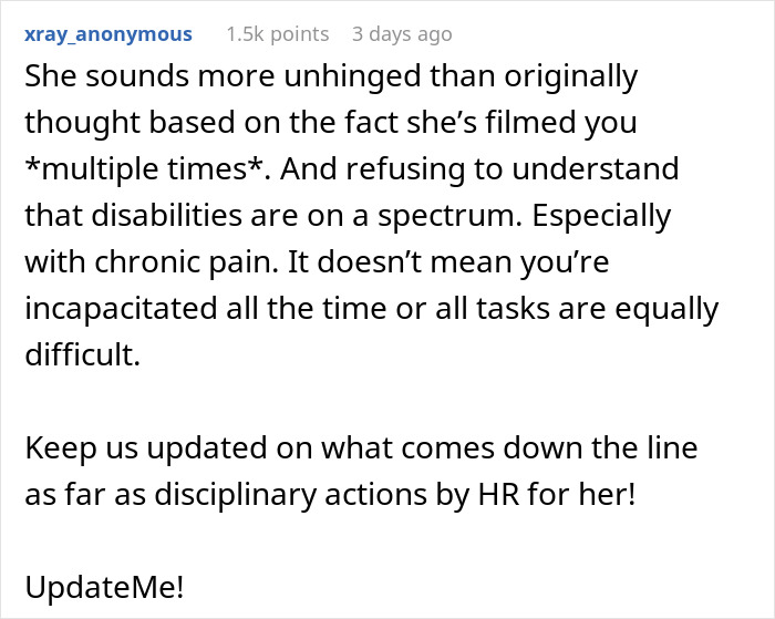 Reddit user discusses coworker filming to prove she&rsquo;s not actually disabled, sparking debate on chronic pain and disability.