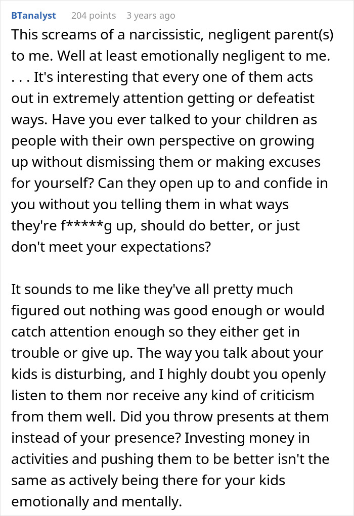 Comment criticizing a negligent dad who views all five of his children as failures and ignores their emotional needs. Comment criticizing a negligent dad who views all five of his children as failures and ignores their emotional needs.