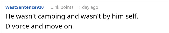 Comment text on a white background about a husband telling wife he's going camping with bro, but bro was home.