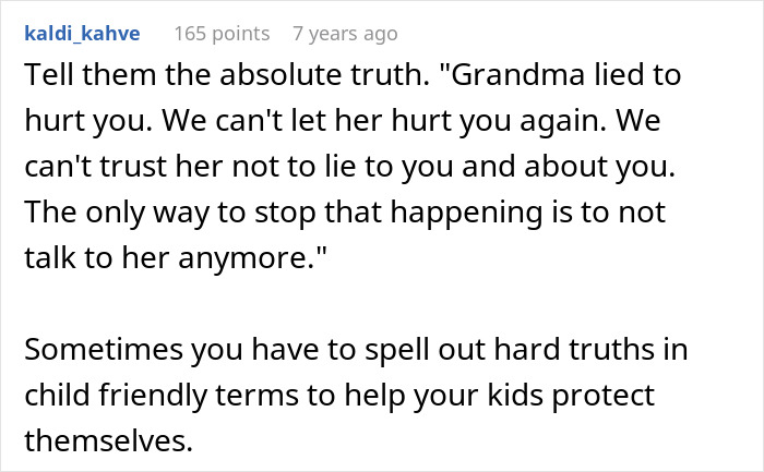 Comment advising to tell kids the truth about parents passing away using child-friendly terms to protect them.