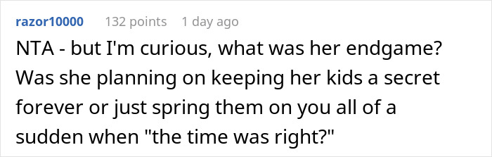 Screenshot of an online comment questioning if girlfriend planned on keeping her kids a secret in a relationship dilemma. Screenshot of an online comment questioning if girlfriend planned on keeping her kids a secret in a relationship dilemma.