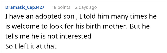 Comment discussing a son adopted and his lack of interest in taking a DNA test to find his birth mother. Comment discussing a son adopted and his lack of interest in taking a DNA test to find his birth mother.