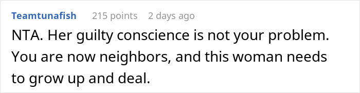 Comment from user Teamtunafish about a man accidentally moving next door to a former friend causing conflict between neighbors.