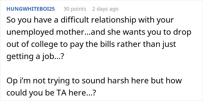 Comment about a woman who hasn&rsquo;t worked since 2006 demanding her child drop out of college to pay bills.