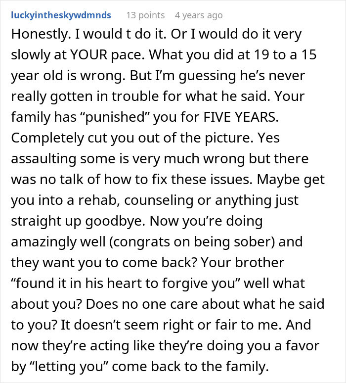 Reddit comment discussing family deciding to forgive man for beating his brother five years ago and his reaction to their tone.