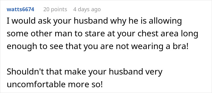 Comment discussing husband’s discomfort noticing wife never wears a bra at home and another man staring at her chest. Comment discussing husband’s discomfort noticing wife never wears a bra at home and another man staring at her chest.