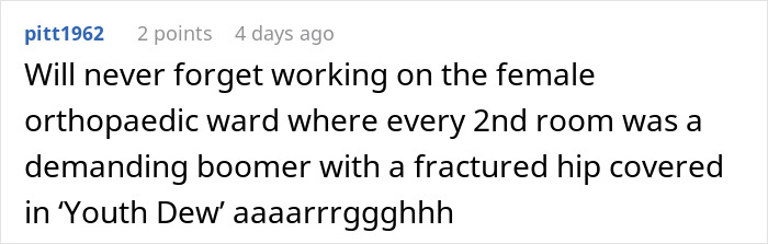 Comment about working in a female orthopaedic ward with demanding patients and a fractured hip story shared humorously.