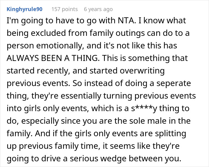 Comment discussing guy furious after family excludes him from girl days, highlighting emotional impact and family division risks.