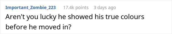 Screenshot of Reddit comment in a red flags thread: Aren't you lucky he showed his true colours before he moved in?