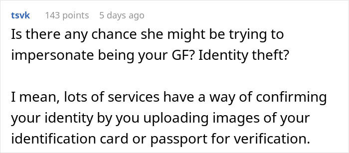 Comment asking if the girlfriend might be impersonating identity, mentioning identity theft and ID verification process.
