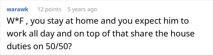 Screenshot of a Reddit comment criticizing a man who insists his wife doesn’t do anything at home. Screenshot of a Reddit comment criticizing a man who insists his wife doesn’t do anything at home.