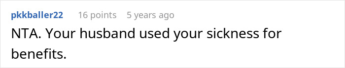 Reddit comment: NTA &mdash; your husband used your sickness for benefits, username visible; husband use cancer diagnosis excuses