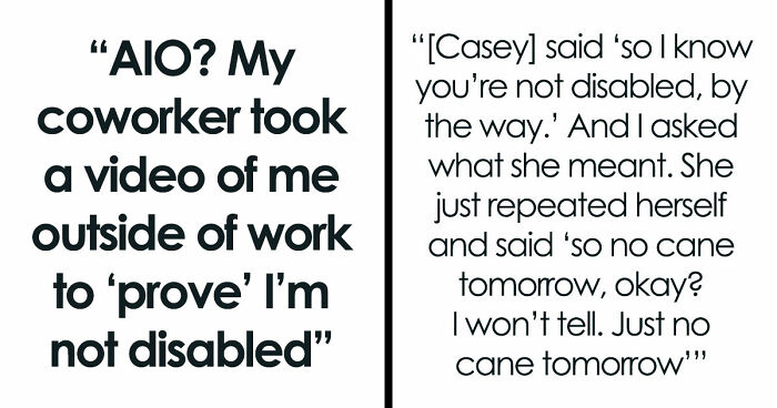 “My Coworker Took Video Of Me Outside Of Work To ‘Prove’ I’m Not Disabled”