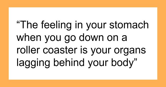 “Your Internal Organs Itch”: 58 Facts About The Human Body That Might Keep You Up At Night