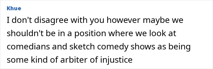 Text comment discussing comedians and sketch comedy shows in the context of justice and controversy sparked by Michael Che on SNL. Text comment discussing comedians and sketch comedy shows in the context of justice and controversy sparked by Michael Che on SNL.