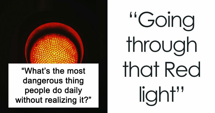 30 Daily Dangers You Don’t Really Think That Much About