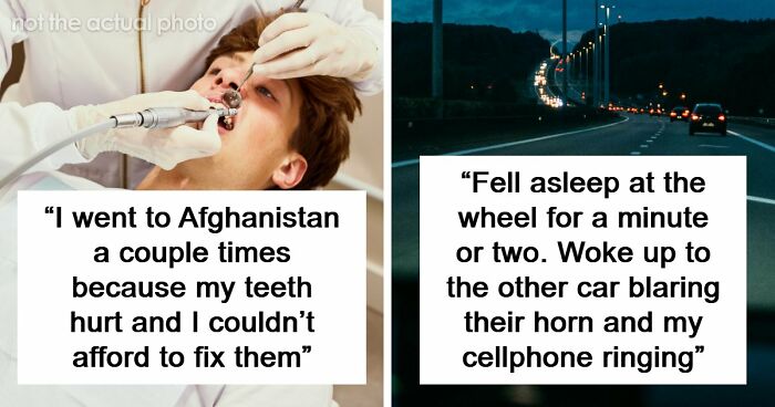 48 Of The Most Dangerous Things People Willingly Or Unwillingly Did