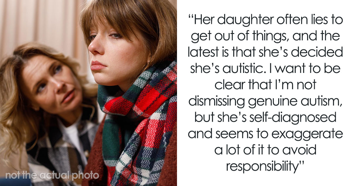 Daughter Refuses To Work As Mom’s Money Is Running Out, Self-Diagnoses With Autism To Justify It