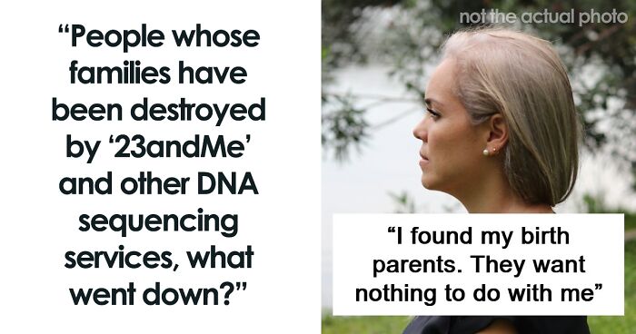 “I Was 29 When I Found Out”: 71 People Who Took A DNA Test For Fun And Got A Serious Plot Twist