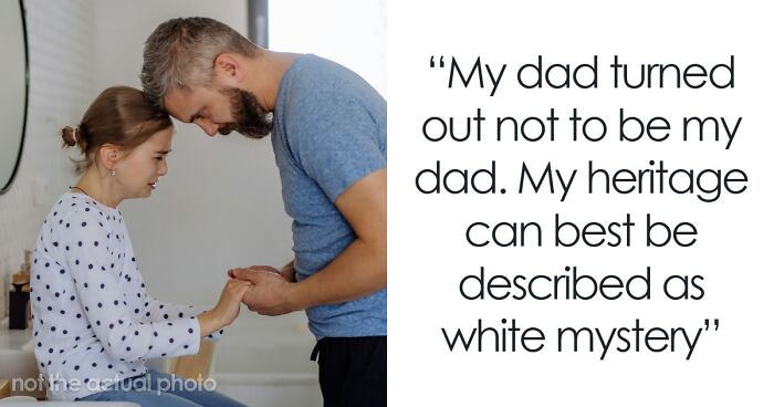 “I Was 29 When I Found Out”: 71 People Who Took A DNA Test For Fun And Got A Serious Plot Twist