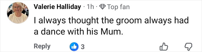 Comment from Valerie Halliday about the groom having a dance with his mum at Brooklyn Beckham's wedding.