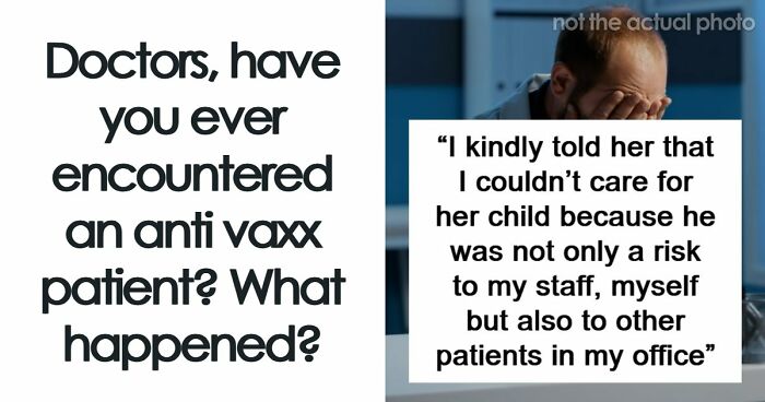55 Medical Professionals Shared What Happened When They Met A Crazy Anti-Vaxxer