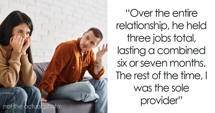 Woman Follows Through On Her Boundaries When BF Refuses To Get A Job, Asks If She Was A Jerk