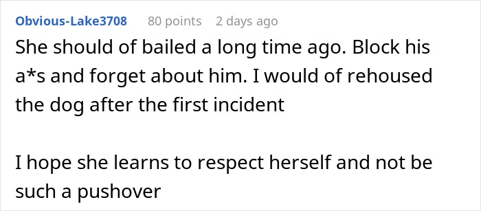 Screenshot of a Reddit comment urging to rehouse the dog after conflict with woman who can't handle ex’s dog. Screenshot of a Reddit comment urging to rehouse the dog after conflict with woman who can't handle ex’s dog.