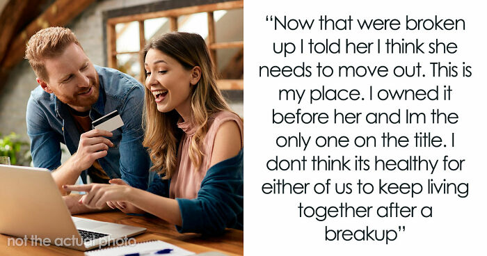 GF Dumps BF Then Panics And Backtracks When He Tells Her To Move Out