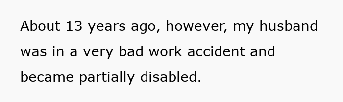 Text on a plain white background stating a husband was partially disabled after a bad work accident about 13 years ago.