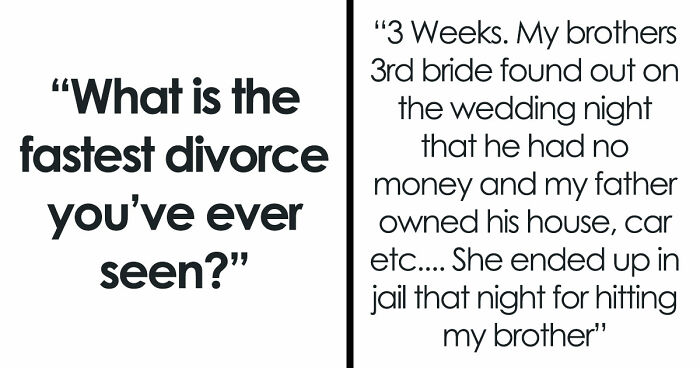 36 Marriages With The Shortest Gap Between “I Do” And “Bye Forever”