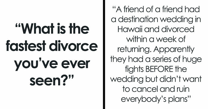 36 Marriages With The Shortest Gap Between “I Do” And “Bye Forever”