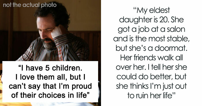 Dad Claims He Did Everything He Could For His Children, But All 5 Of Them Are Failures In His Eyes