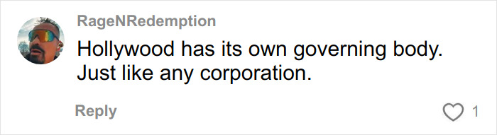Comment from RageNRedemption stating Hollywood has a governing body similar to a corporation.