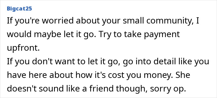 User comment about small business owner dealing with a friend who takes items but does not pay the bill. User comment about small business owner dealing with a friend who takes items but does not pay the bill.