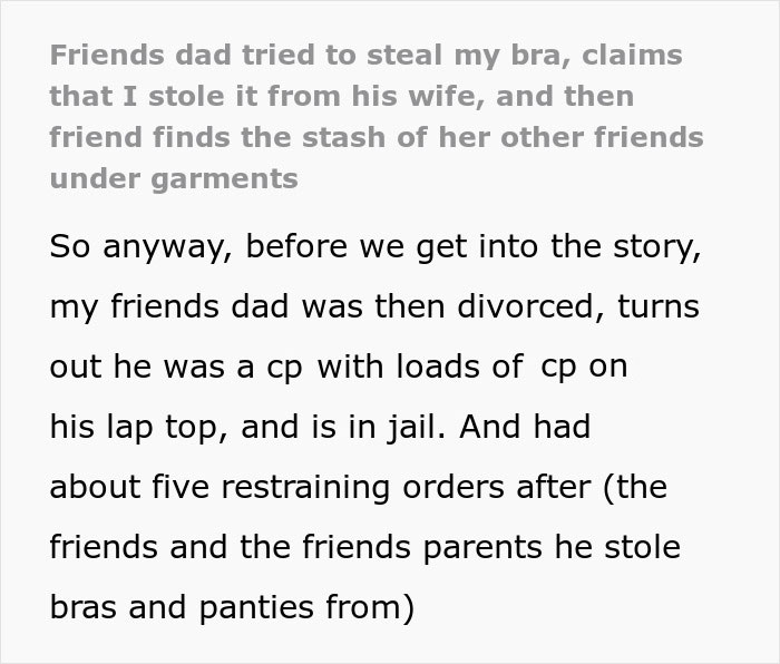 Text excerpt about creepy dad lying and stealing, leading to jail and restraining orders after bra theft incident.