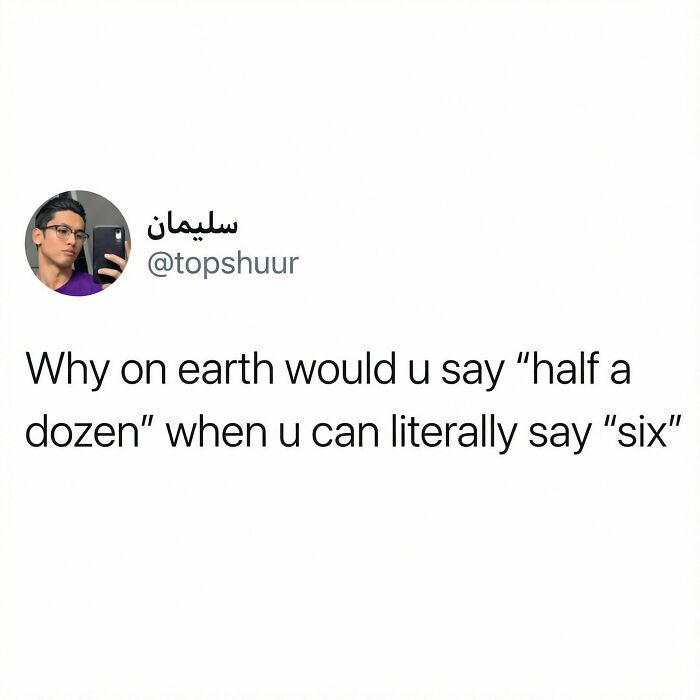 Social media post questioning why say half a dozen instead of six, featured in funny memes about randomness.