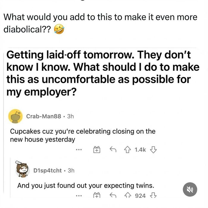Text conversation meme about getting laid off, with funny random comments to make the situation uncomfortable for the employer.