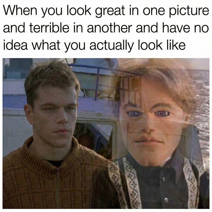 Meme showing a person looking great in one photo and terrible in another, capturing randomness of funny memes.