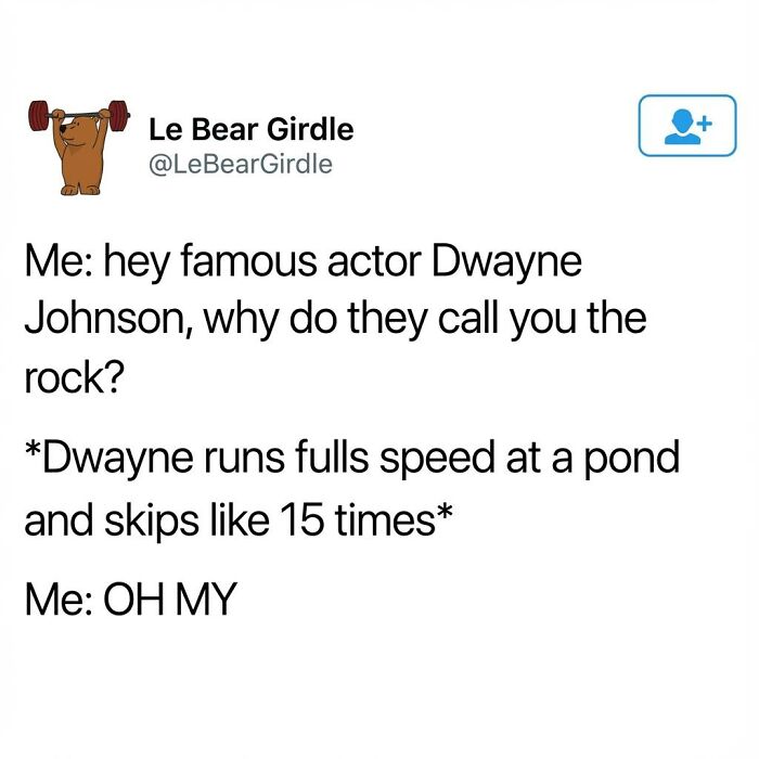 Funny meme text about Dwayne Johnson running and skipping at a pond highlighting randomness in popular internet humor.