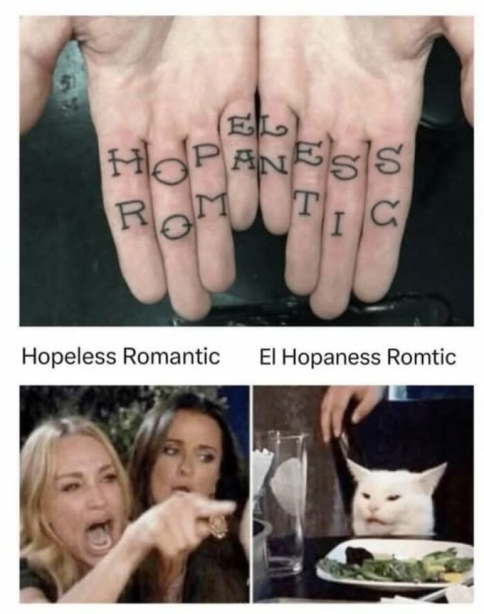 Hands with confusing tattoo spelling, paired with a meme showing people breaking their brain trying to understand what they read.