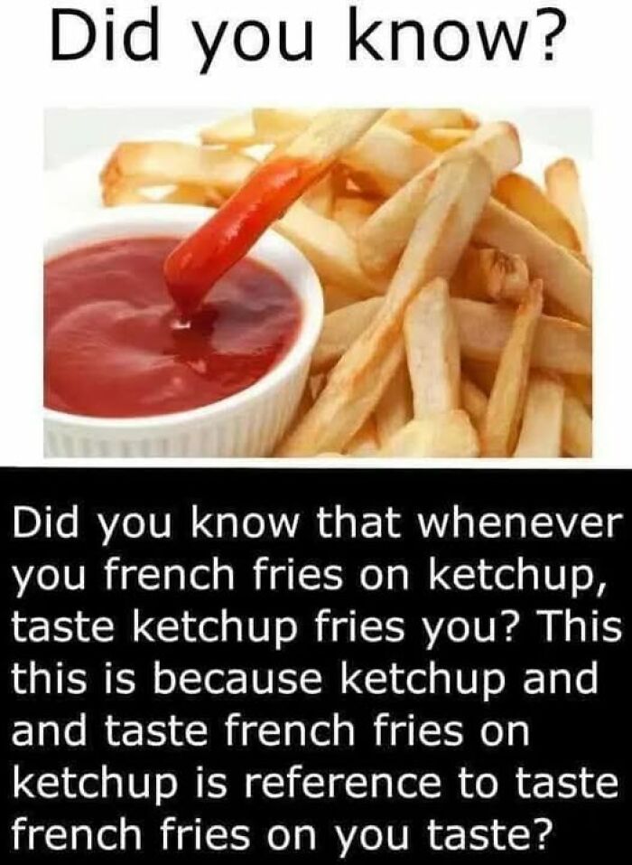 A plate of french fries with one fry dipped in ketchup, illustrating confusing wordplay about taste and french fries.