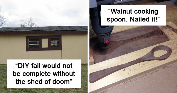 68 Times People Failed At DIY So Badly They Had To Be Shamed