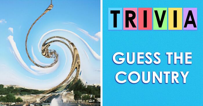 Try To Recognize The Country In These 31 Twisted Images & Prove Your Geography Skills